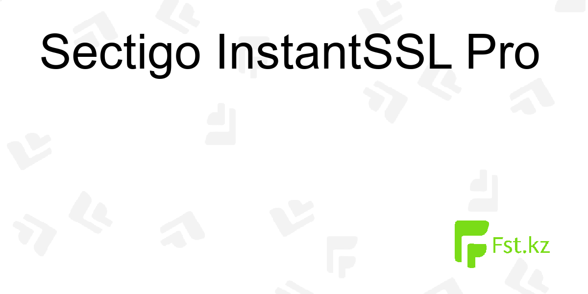 Sectigo InstantSSL Pro SSL-сертификаты - Защитите свой сайт сейчас